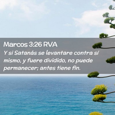 Picture 02 - Marcos 3:26 RVA - Y si Satanás se levantare contra sí mismo, y - Bible Verse Picture