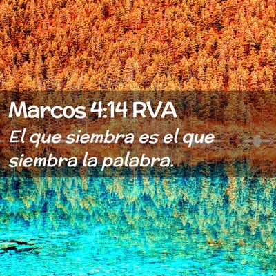Picture 02 - Marcos 4:14 RVA - El que siembra es el que siembra la - Bible Verse Picture
