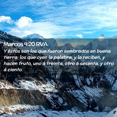Picture 02 - Marcos 4:20 RVA - Y éstos son los que fueron sembrados en buena - Bible Verse Picture