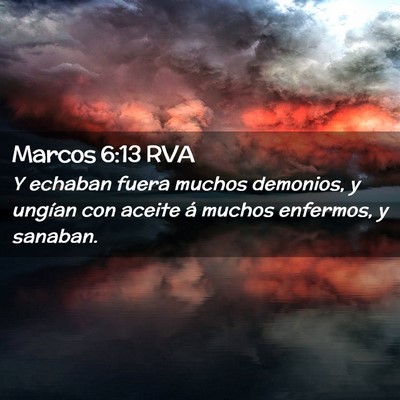 Picture 02 - Marcos 6:13 RVA - Y echaban fuera muchos demonios, y ungían con - Bible Verse Picture