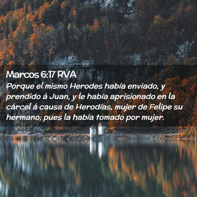 Picture 02 - Marcos 6:17 RVA - Porque el mismo Herodes había enviado, y - Bible Verse Picture