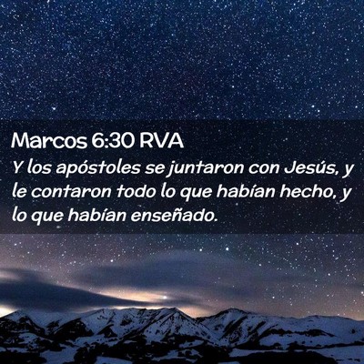 Picture 02 - Marcos 6:30 RVA - Y los apóstoles se juntaron con Jesús, y le - Bible Verse Picture