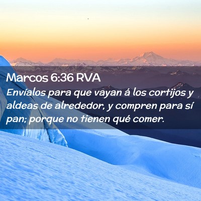 Picture 02 - Marcos 6:36 RVA - Envíalos para que vayan á los cortijos y aldeas - Bible Verse Picture