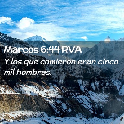 Picture 02 - Marcos 6:44 RVA - Y los que comieron eran cinco mil - Bible Verse Picture