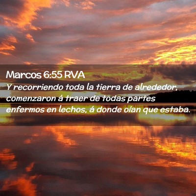 Picture 02 - Marcos 6:55 RVA - Y recorriendo toda la tierra de alrededor, - Bible Verse Picture
