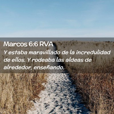 Picture 02 - Marcos 6:6 RVA - Y estaba maravillado de la incredulidad de ellos. - Bible Verse Picture