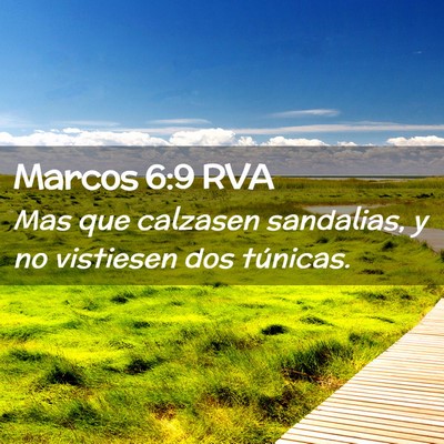 Picture 02 - Marcos 6:9 RVA - Mas que calzasen sandalias, y no vistiesen dos - Bible Verse Picture