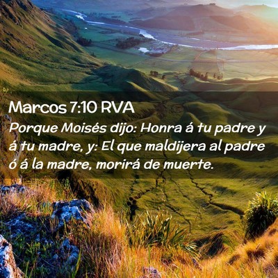 Picture 02 - Marcos 7:10 RVA - Porque Moisés dijo: Honra á tu padre y á tu - Bible Verse Picture