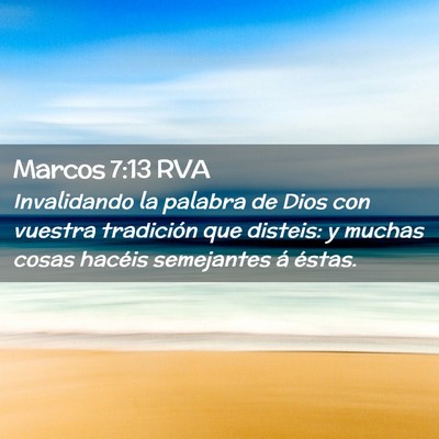 Picture 02 - Marcos 7:13 RVA - Invalidando la palabra de Dios con vuestra - Bible Verse Picture