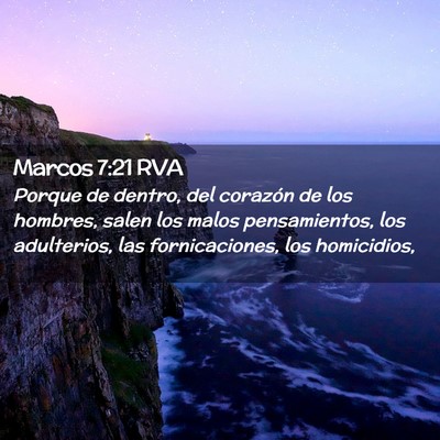 Picture 02 - Marcos 7:21 RVA - Porque de dentro, del corazón de los hombres, - Bible Verse Picture