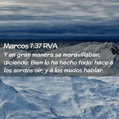 Picture 02 - Marcos 7:37 RVA - Y en gran manera se maravillaban, diciendo: Bien - Bible Verse Picture