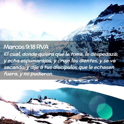 Picture 02 - Marcos 9:18 RVA - El cual, donde quiera que le toma, le despedaza; - Bible Verse Picture