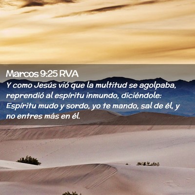 Picture 02 - Marcos 9:25 RVA - Y como Jesús vió que la multitud se agolpaba, - Bible Verse Picture