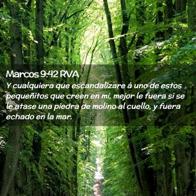 Picture 02 - Marcos 9:42 RVA - Y cualquiera que escandalizare á uno de estos - Bible Verse Picture