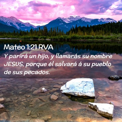 Picture 02 - Mateo 1:21 RVA - Y parirá un hijo, y llamarás su nombre JESUS, - Bible Verse Picture