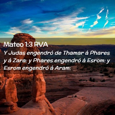 Picture 02 - Mateo 1:3 RVA - Y Judas engendró de Thamar á Phares y á Zara: - Bible Verse Picture