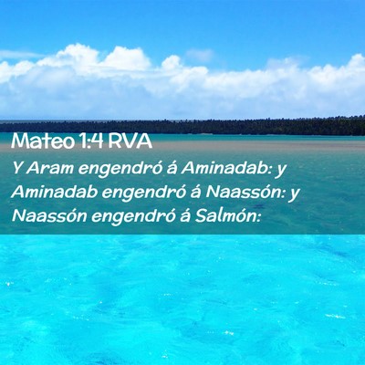 Picture 02 - Mateo 1:4 RVA - Y Aram engendró á Aminadab: y Aminadab - Bible Verse Picture