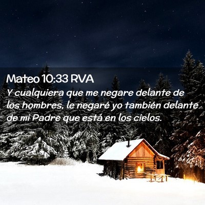 Picture 02 - Mateo 10:33 RVA - Y cualquiera que me negare delante de los - Bible Verse Picture