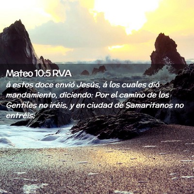 Picture 02 - Mateo 10:5 RVA - á estos doce envió Jesús, á los cuales dió - Bible Verse Picture