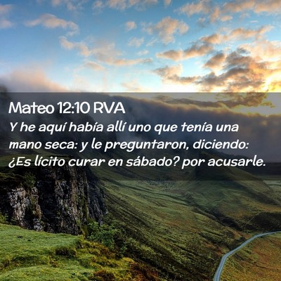Picture 02 - Mateo 12:10 RVA - Y he aquí había allí uno que tenía una mano - Bible Verse Picture