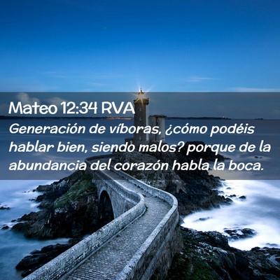 Picture 02 - Mateo 12:34 RVA - Generación de víboras, ¿cómo podéis hablar - Bible Verse Picture