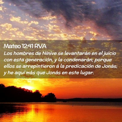 Picture 02 - Mateo 12:41 RVA - Los hombres de Nínive se levantarán en el - Bible Verse Picture