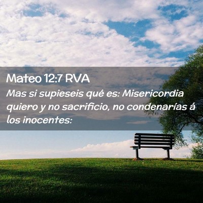 Picture 02 - Mateo 12:7 RVA - Mas si supieseis qué es: Misericordia quiero y - Bible Verse Picture