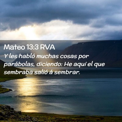 Picture 02 - Mateo 13:3 RVA - Y les habló muchas cosas por parábolas, - Bible Verse Picture