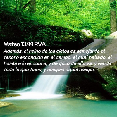 Picture 02 - Mateo 13:44 RVA - Además, el reino de los cielos es semejante al - Bible Verse Picture