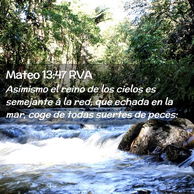 Picture 02 - Mateo 13:47 RVA - Asimismo el reino de los cielos es semejante á - Bible Verse Picture
