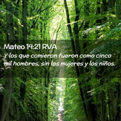 Picture 02 - Mateo 14:21 RVA - Y los que comieron fueron como cinco mil hombres, - Bible Verse Picture