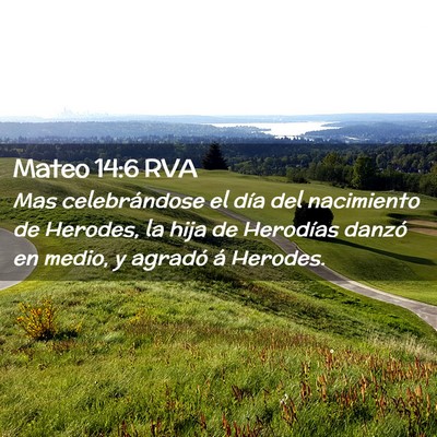 Picture 02 - Mateo 14:6 RVA - Mas celebrándose el día del nacimiento de - Bible Verse Picture