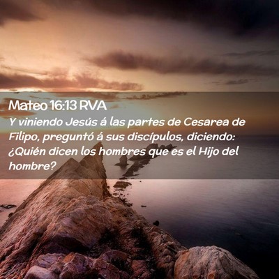 Picture 02 - Mateo 16:13 RVA - Y viniendo Jesús á las partes de Cesarea de - Bible Verse Picture