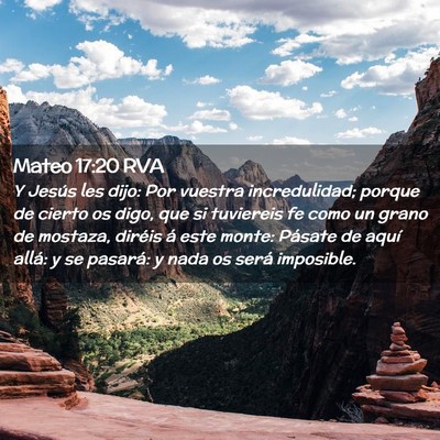 Picture 02 - Mateo 17:20 RVA - Y Jesús les dijo: Por vuestra incredulidad; - Bible Verse Picture