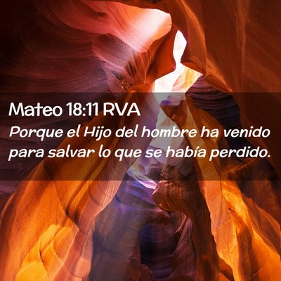 Picture 02 - Mateo 18:11 RVA - Porque el Hijo del hombre ha venido para salvar - Bible Verse Picture