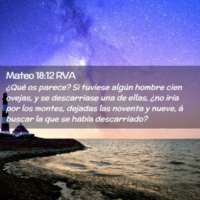 Picture 02 - Mateo 18:12 RVA - ¿Qué os parece? Si tuviese algún hombre cien - Bible Verse Picture