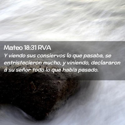 Picture 02 - Mateo 18:31 RVA - Y viendo sus consiervos lo que pasaba, se - Bible Verse Picture