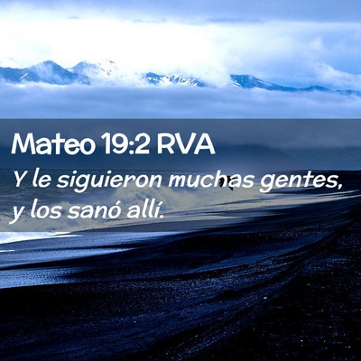 Picture 02 - Mateo 19:2 RVA - Y le siguieron muchas gentes, y los sanó - Bible Verse Picture