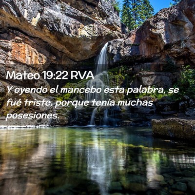 Picture 02 - Mateo 19:22 RVA - Y oyendo el mancebo esta palabra, se fué triste, - Bible Verse Picture