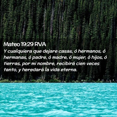 Picture 02 - Mateo 19:29 RVA - Y cualquiera que dejare casas, ó hermanos, ó - Bible Verse Picture