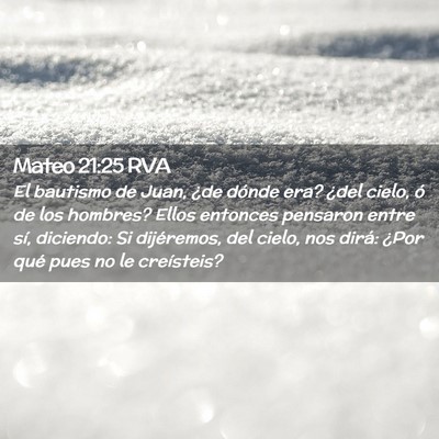Picture 02 - Mateo 21:25 RVA - El bautismo de Juan, ¿de dónde era? ¿del - Bible Verse Picture