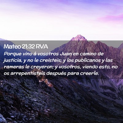 Picture 02 - Mateo 21:32 RVA - Porque vino á vosotros Juan en camino de - Bible Verse Picture