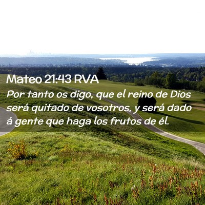 Picture 02 - Mateo 21:43 RVA - Por tanto os digo, que el reino de Dios será - Bible Verse Picture