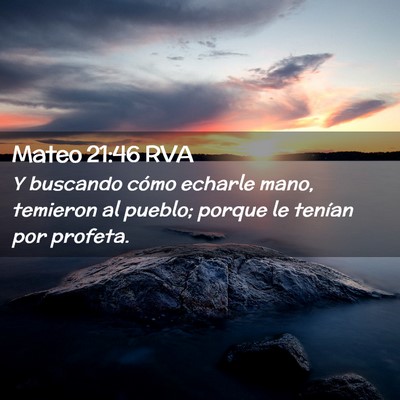 Picture 02 - Mateo 21:46 RVA - Y buscando cómo echarle mano, temieron al - Bible Verse Picture