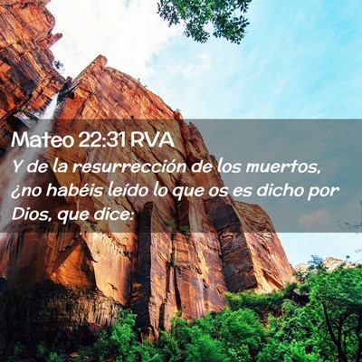 Picture 02 - Mateo 22:31 RVA - Y de la resurrección de los muertos, ¿no - Bible Verse Picture