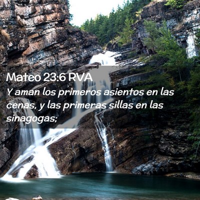 Picture 02 - Mateo 23:6 RVA - Y aman los primeros asientos en las cenas, y las - Bible Verse Picture