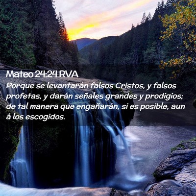 Picture 02 - Mateo 24:24 RVA - Porque se levantarán falsos Cristos, y falsos - Bible Verse Picture