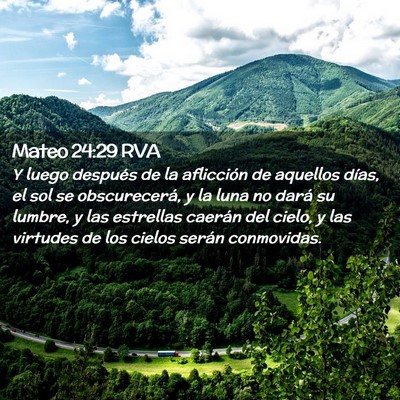 Picture 02 - Mateo 24:29 RVA - Y luego después de la aflicción de aquellos - Bible Verse Picture