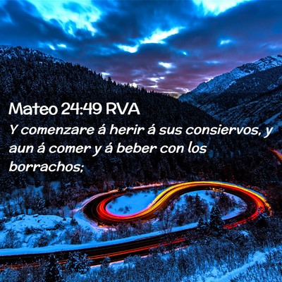 Picture 02 - Mateo 24:49 RVA - Y comenzare á herir á sus consiervos, y aun á - Bible Verse Picture