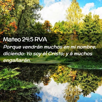 Picture 02 - Mateo 24:5 RVA - Porque vendrán muchos en mi nombre, diciendo: Yo - Bible Verse Picture